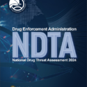 DEA Releases 2024 National Drug Threat Assessment